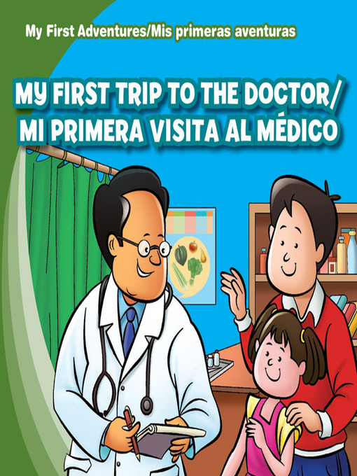 Title details for My First Trip to the Doctor / Mi primera visita al médico by Katie Kawa - Available